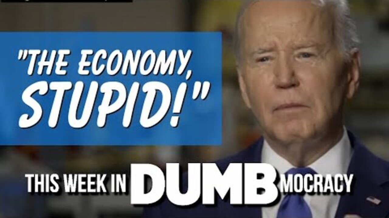 THIS WEEK IN DUMBMOCRACY: CNN REPORTER CONFRONTS BIDEN - MORE AMERICANS TRUST TRUMP WITH THE ECONO..