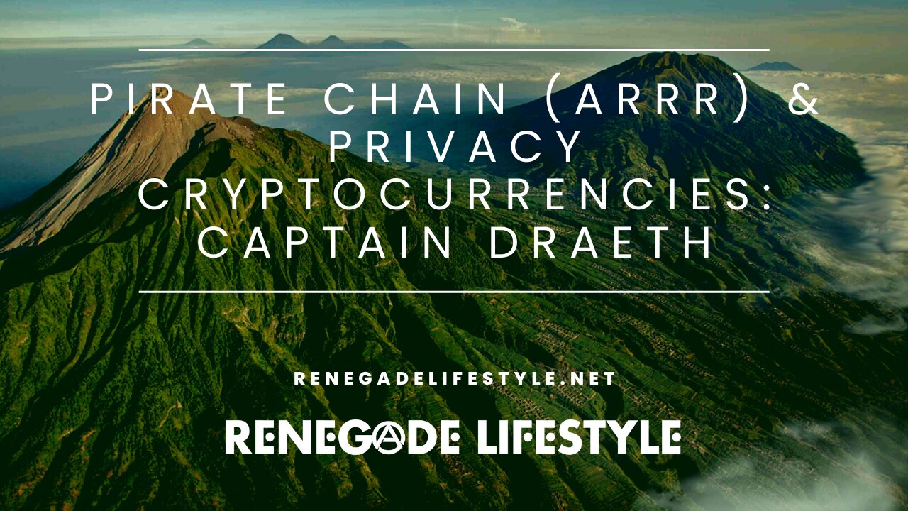 Pirate Chain (ARRR) & Privacy Cryptocurrencies: Captain Draeth