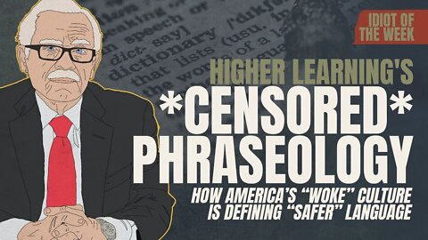 Higher Learning's Censored Phraseology | Idiot of the Week | Bob Barr's Laws of the Universe