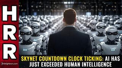 SKYNET countdown clock ticking: AI has just exceeded human intelligence