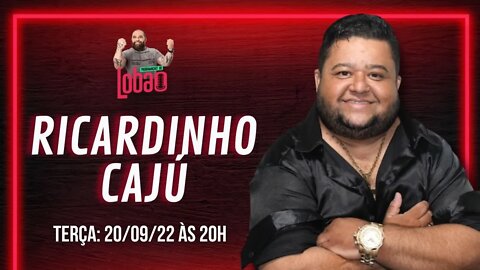 RICARDINHO CAJU | PROGRAMACAST do LOBÃO - EP. 176