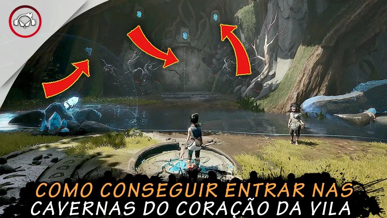 Kena Bridge Of Spirits, Como conseguir entrar nas cavernas do coração da vila | super dica PT-BR