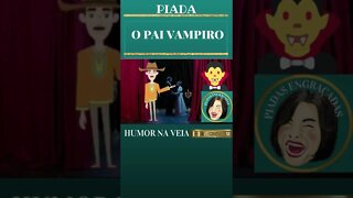 PIADA O PAI VAMPIRO