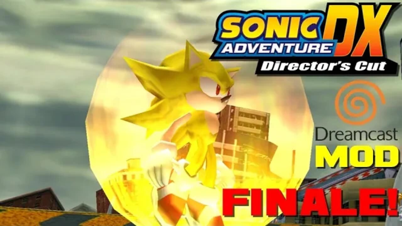 Sonic Adventure DX Dreamcast Mod - Finale! - PC Playthrough 😎Benjamillion