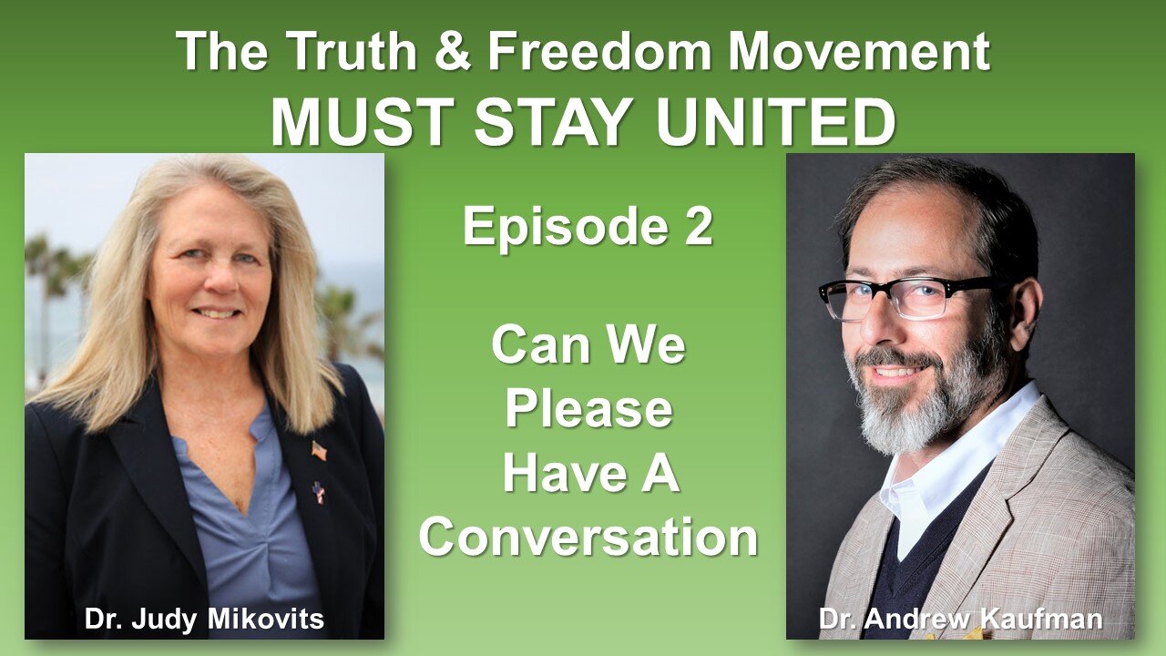 Truth & Freedom: Dr. Andrew Kaufman and Dr. Judy Mikovits