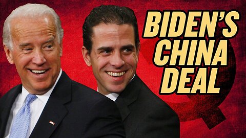 The China Deal for Joe Biden’s Son