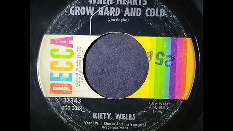 Kitty Wells – When Hearts Grow Hard and Cold