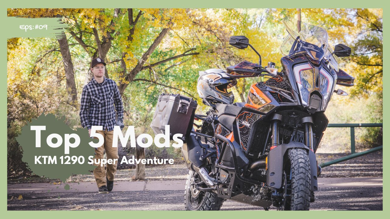 Top 5 Mods for 1290 KTM Super Adventure S