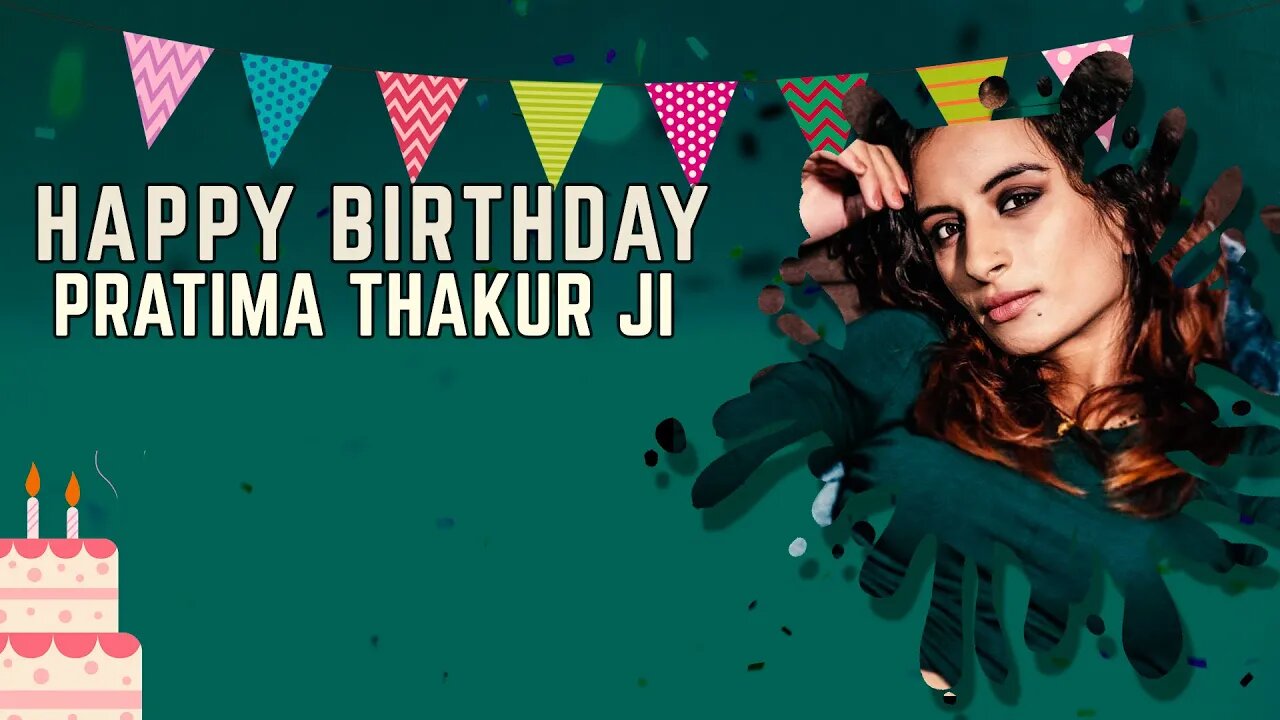 Happy Birthday Pratima Thakur Ji