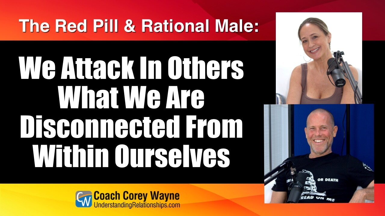 We Attack In Others What We Are Disconnected From Within Ourselves