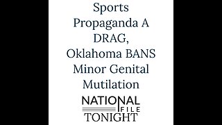 Sports Propaganda A DRAG, Oklahoma BANS Minor Genital Mutilation