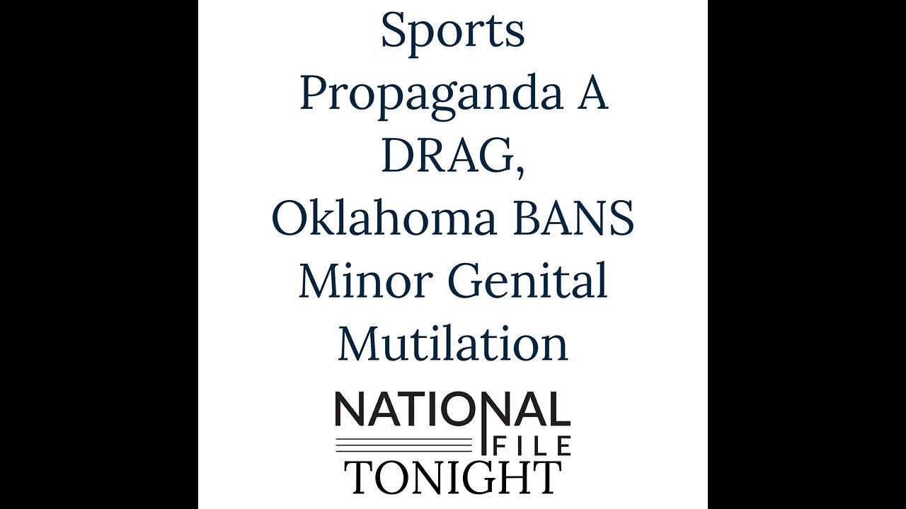 Sports Propaganda A DRAG, Oklahoma BANS Minor Genital Mutilation