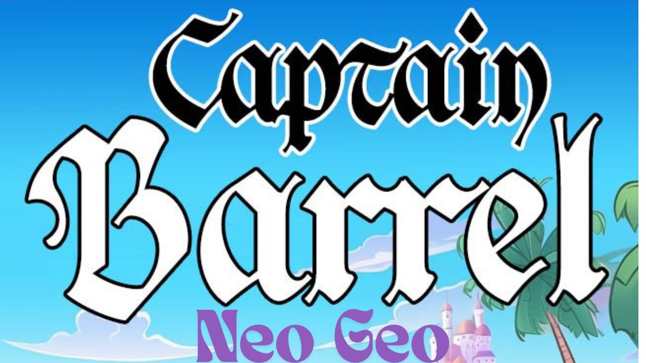 Captain Barrel New Pirate Themed Neo Geo Game Coming