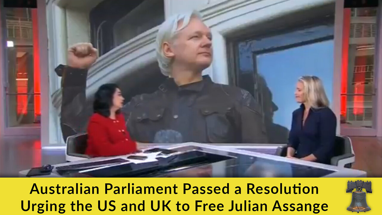 Australian Parliament Passed a Resolution Urging the US and UK to Free Julian Assange