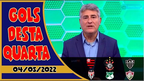 TODOS OS GOLS DESTA QUARTA FEIRA: 04/05/2022 - GOLS DA LIBERTADORES,SULAMERICANA, SERIE B E C.