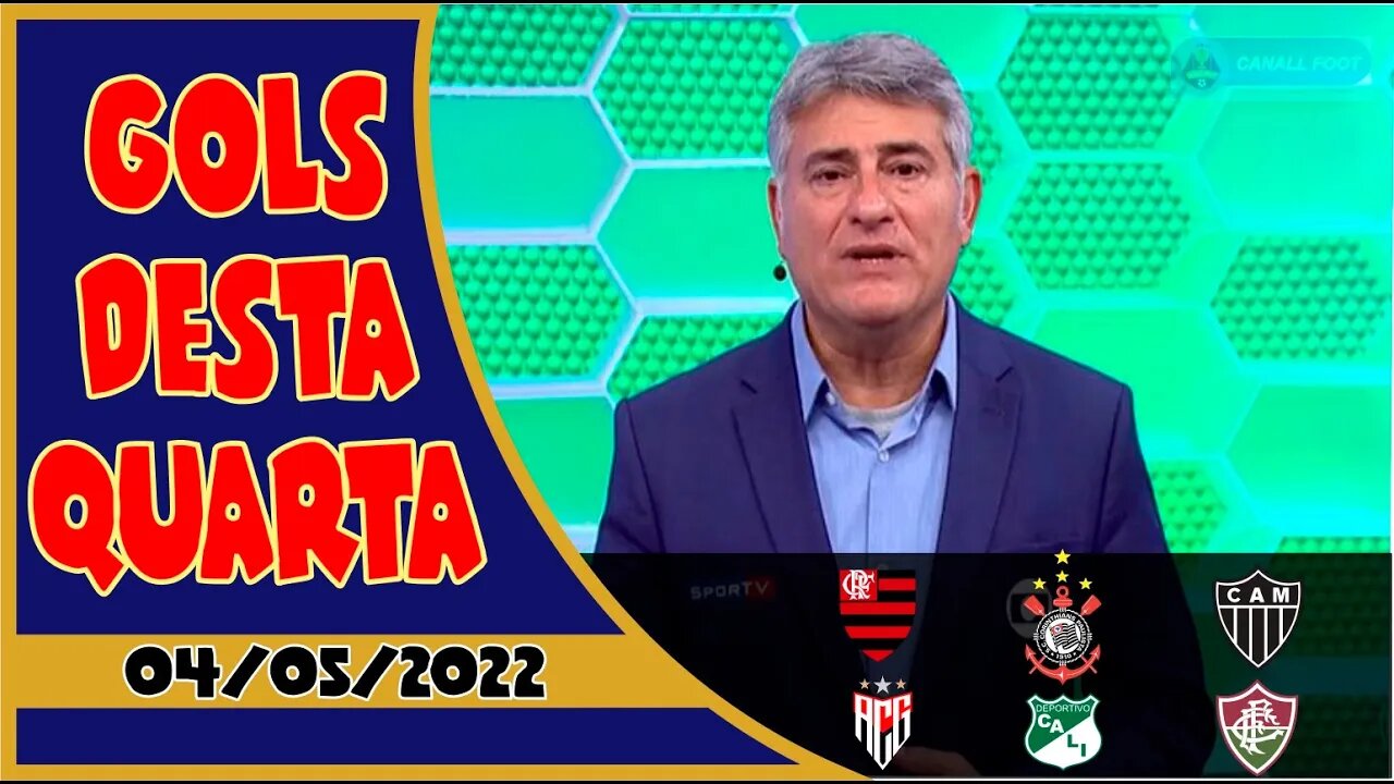 TODOS OS GOLS DESTA QUARTA FEIRA: 04/05/2022 - GOLS DA LIBERTADORES,SULAMERICANA, SERIE B E C.