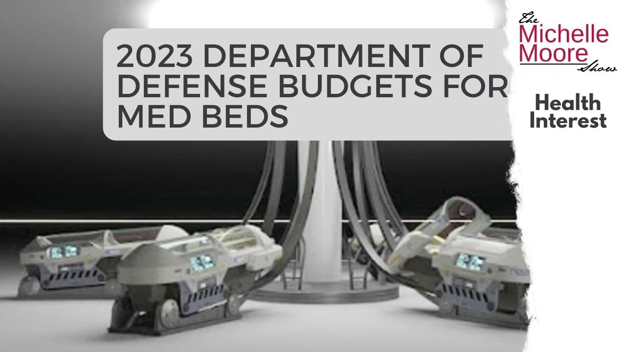 Health Interest: 2023 Department of Defense Budgets For Med Beds