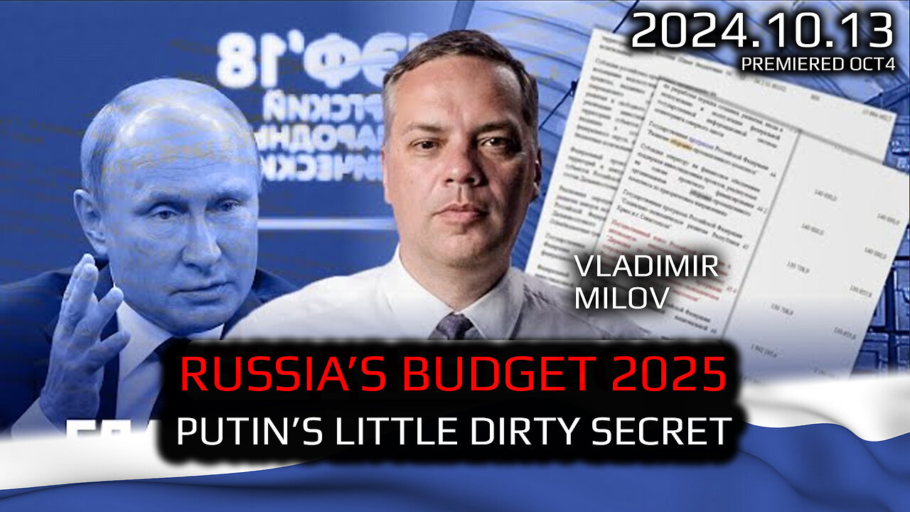 State of Russian Economy: Russia's Budget 2025. Putin's Little Dirty Secret. Vladimir Milov