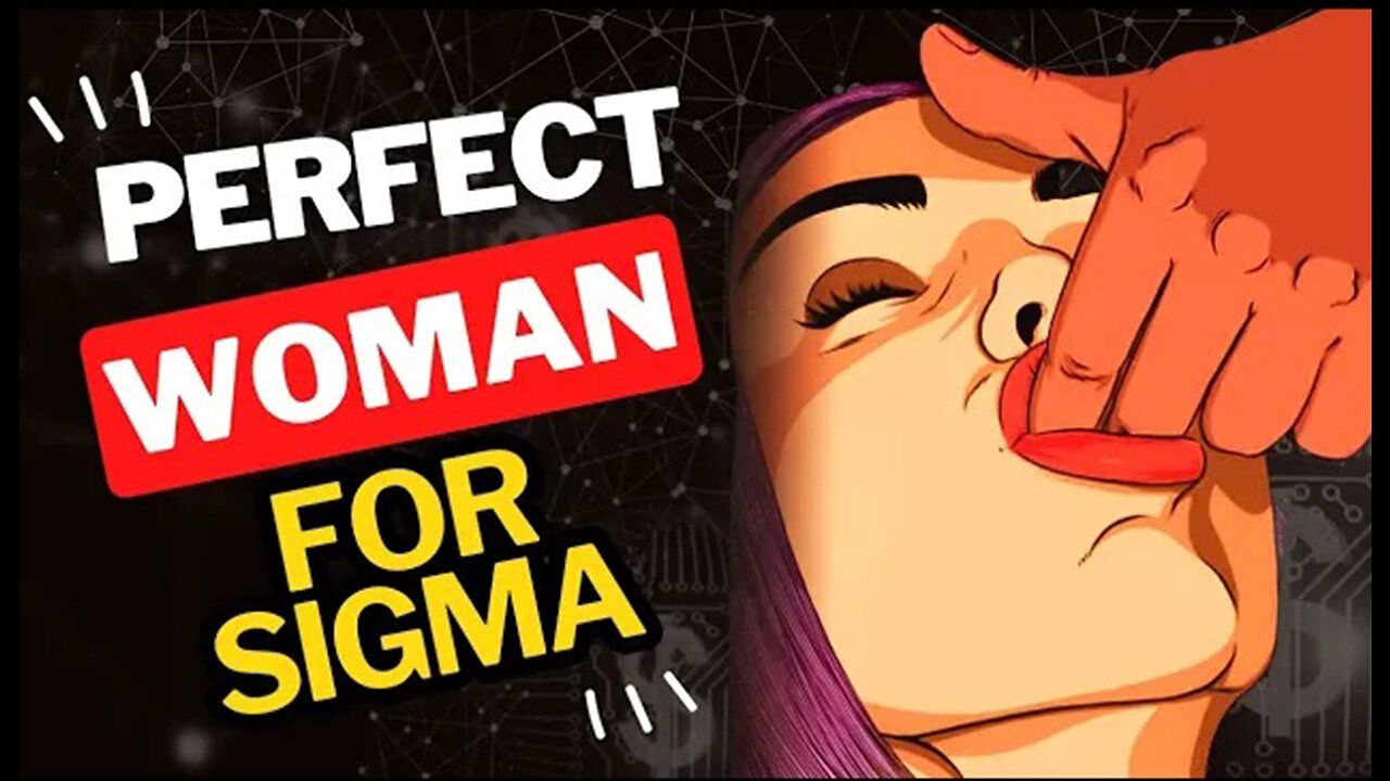 7 Important Traits That Sigma Males Look for in Women | Perfect Woman For Sigma | inside sigma