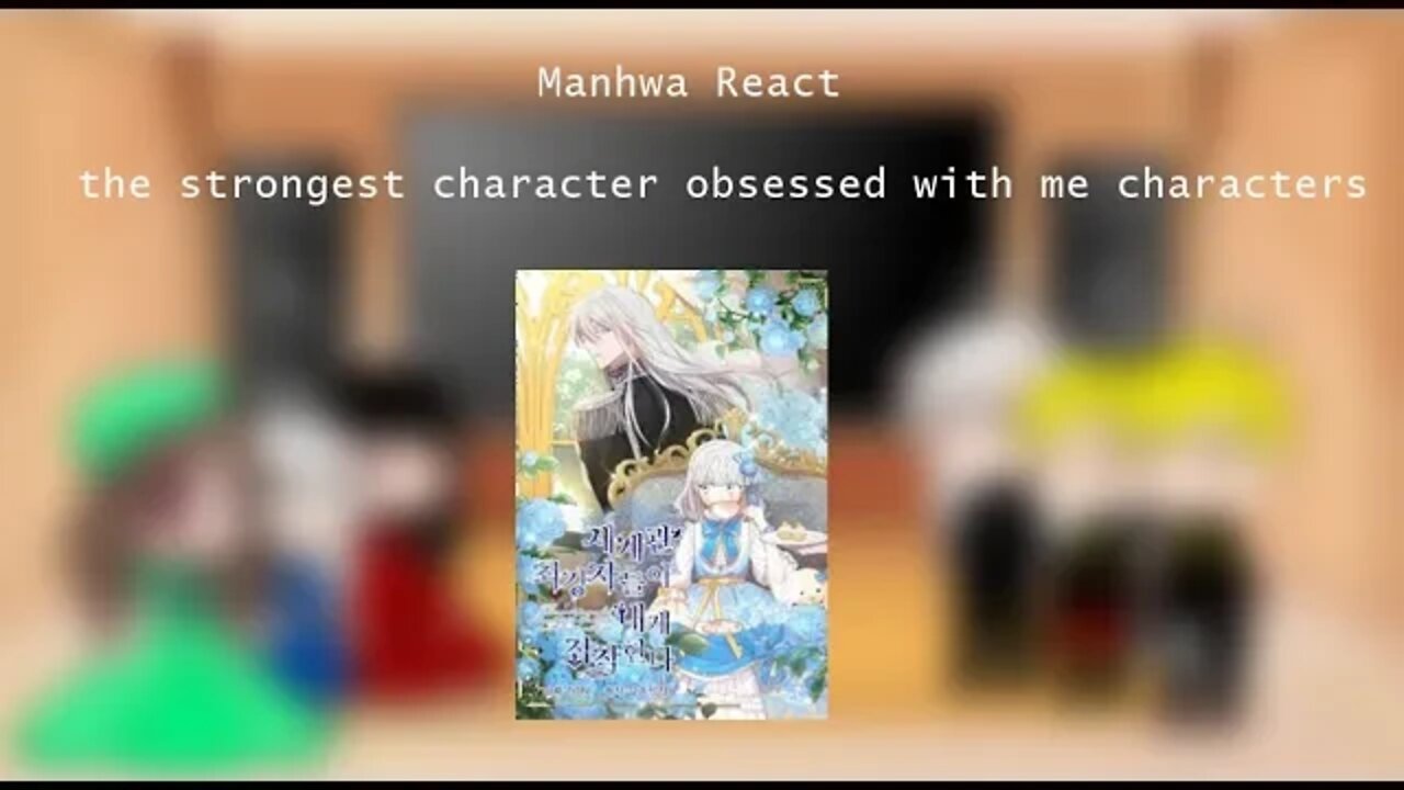 The Strongest Character In The World Are Obsessed With Me react to || Manhwa React || gacha club