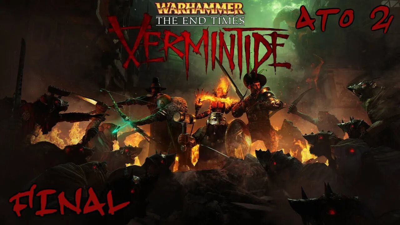 Warhammer End Times - Vermintide: Trigo e Joio (Ato 2) (Final) (Gameplay) (No Commentary)