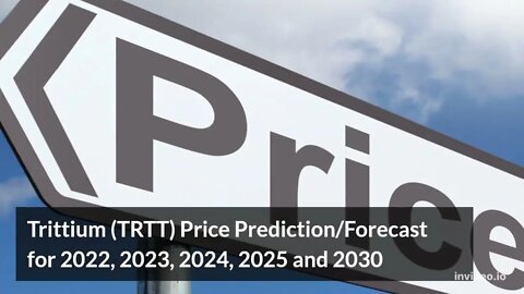 Trittium Price Prediction 2022, 2025, 2030 TRTT Price Forecast Cryptocurrency Price Prediction