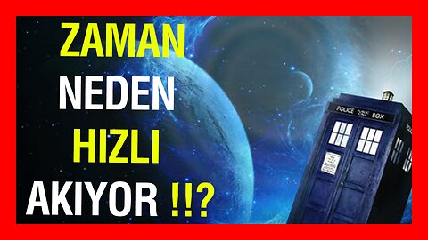 ZAMAN NEDEN HIZLI AKIYOR!!?