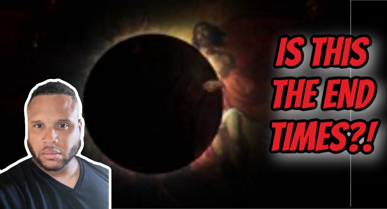 Does This Eclipse Mark End Times?