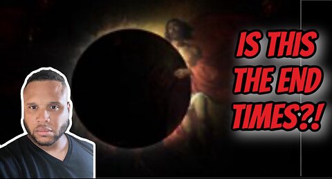 Does This Eclipse Mark End Times?