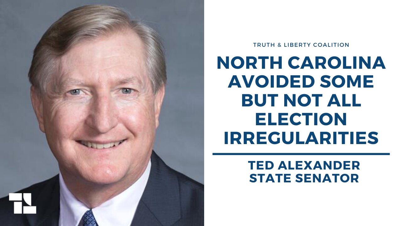 State Sen. Ted Alexander: North Carolina Avoided Some But Not All Election Irregularities