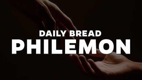 Daily Bread - Philemon