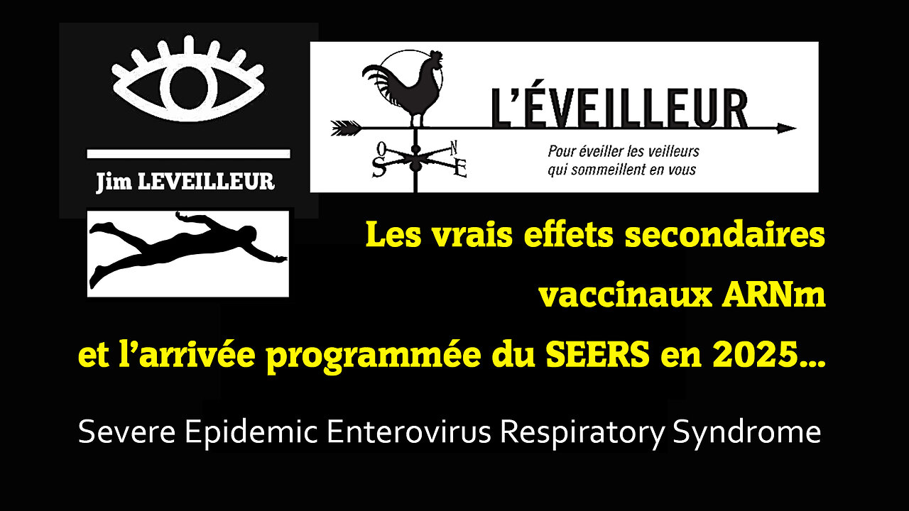 Bilan des effets secondaires connus et pandémie SEERS "programmée" pour 2025 ... / Jim Leveilleur (Hd 720)