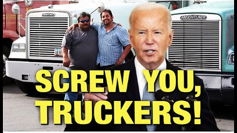 Biden Gives Last Middle Finger To U.S. Truck Drivers