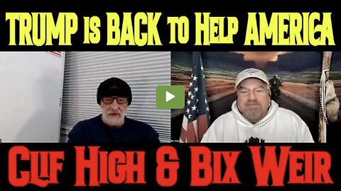 Clif High & Bix Weir: TRUMP is BACK to Help AMERICA! THX JUAN O'SAVIN SGANON