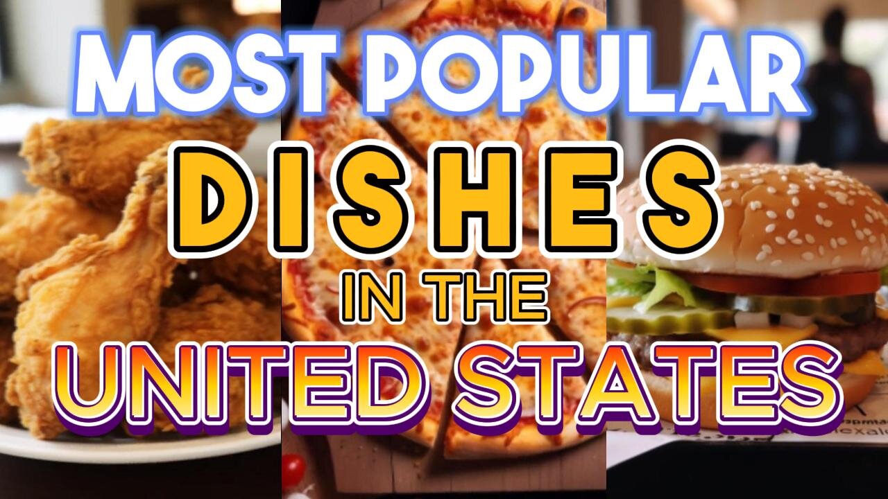 3 most popular dishes in the US