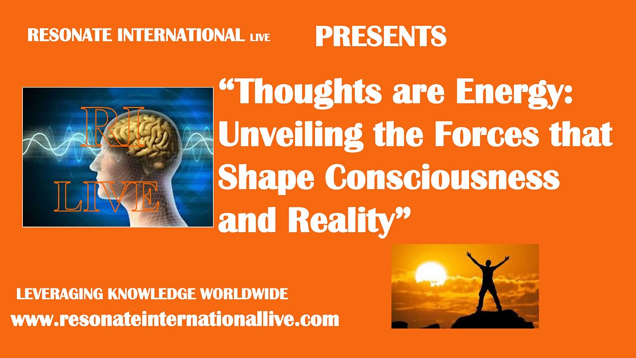 “Thoughts are Energy: Unveiling the Forces that Shape Consciousness and Reality”