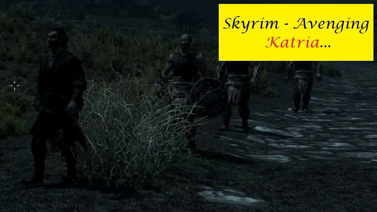 Skyrim - Avenging Katria...