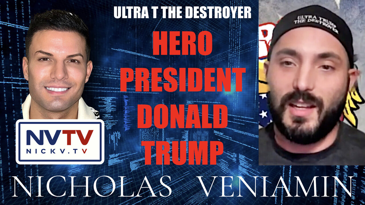 Ultra Trump The Destroyer Discusses Hero President Trump with Nicholas Veniamin