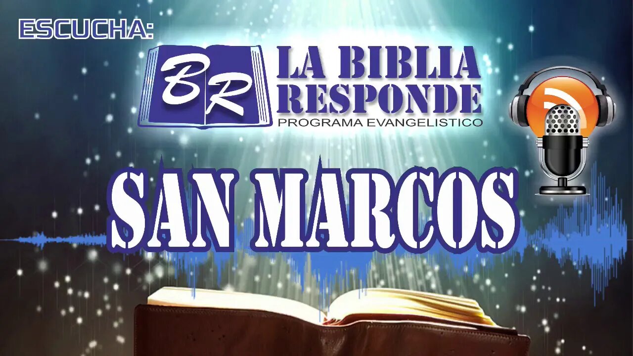 LA BIBLIA EN AUDIO: SAN MARCOS - LA BIBLIA RESPONDE
