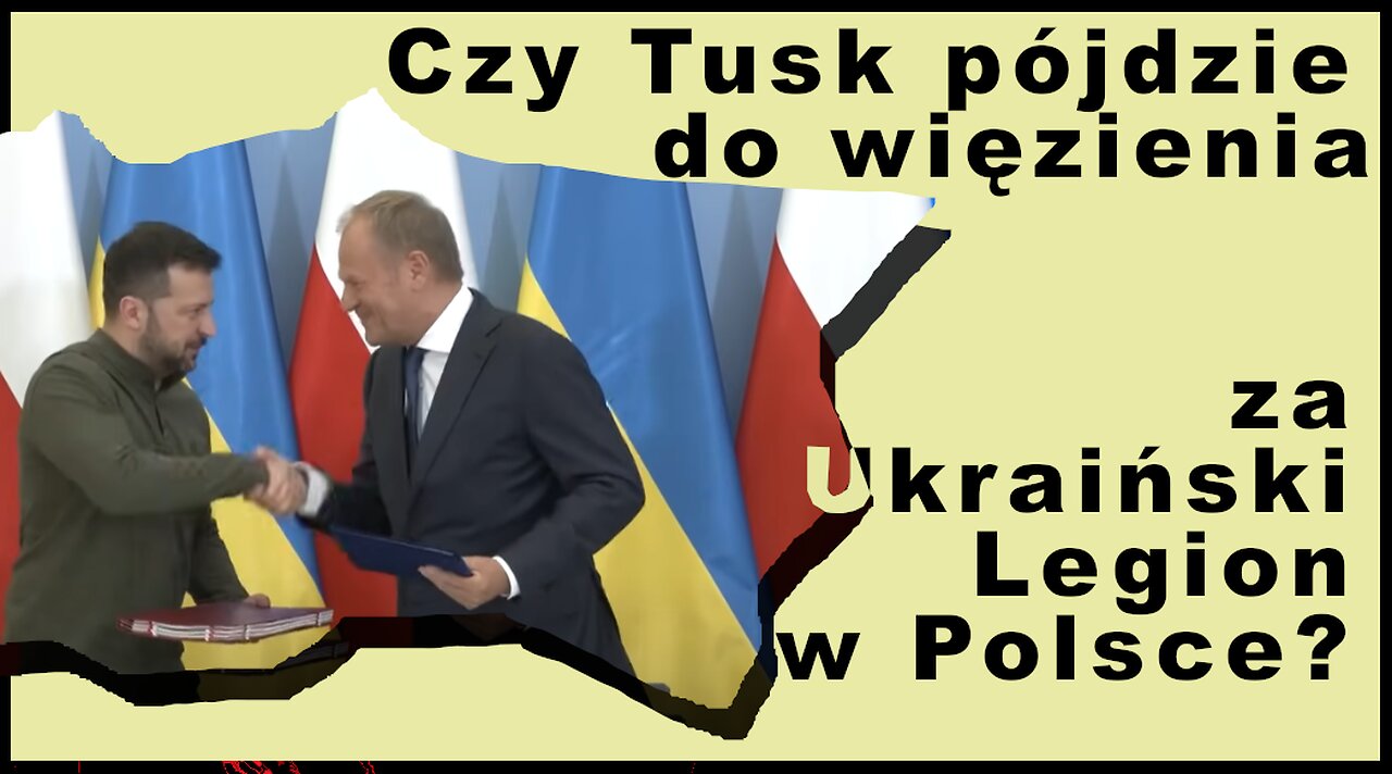 Z.Kękuś PPP 545 Czy Tusk pójdzie do więzienia za Ukraiński Legion? Na darmo „zrobienie loda/laski”