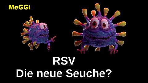 MeGGi - RSV - Die neue Seuche ?