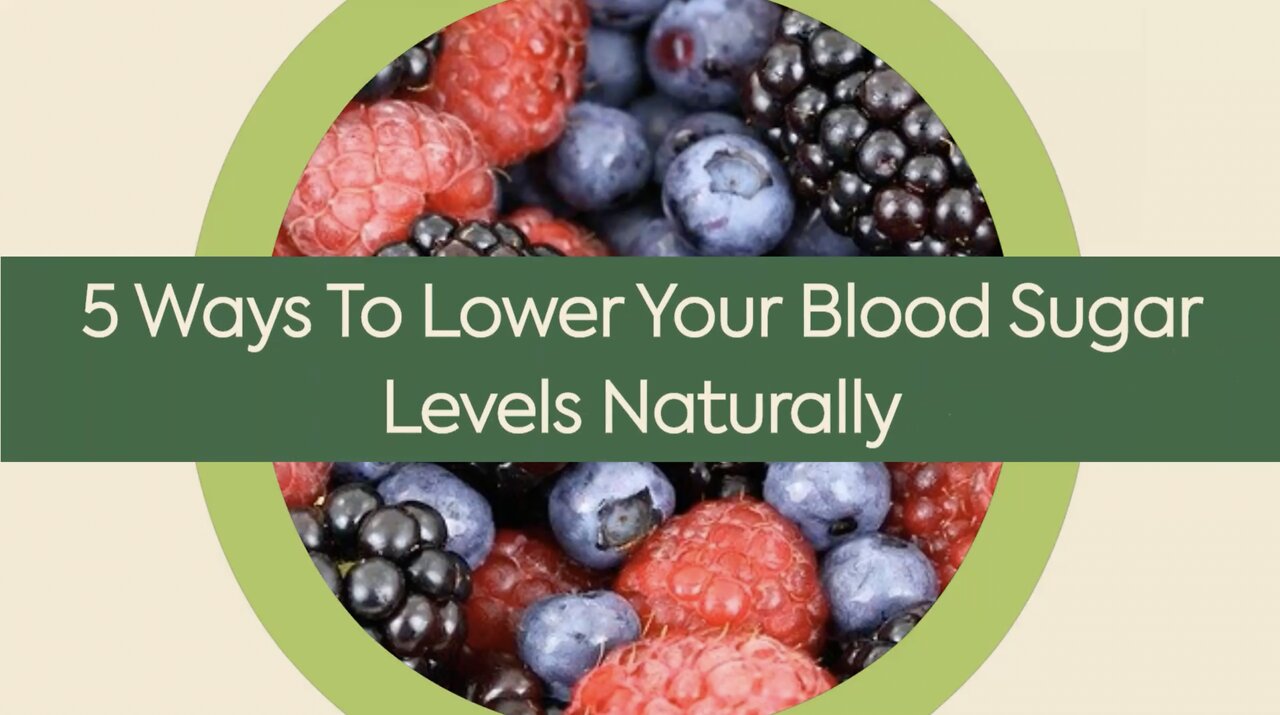 5 Ways To Lower Your Blood Sugar Levels Naturally