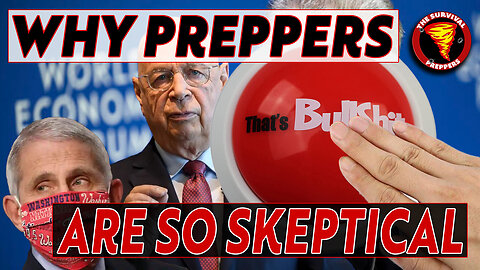 Why Preppers are So Skeptical & Believe Conspiracy Theories