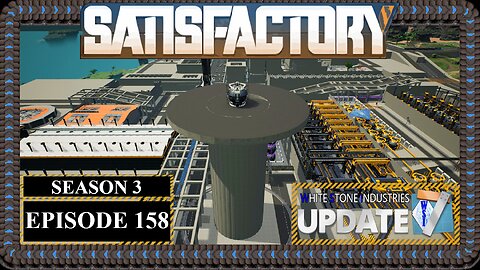 Modded | Satisfactory U7 | S3 Episode 158