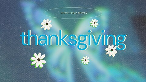 Prep Day Tip #2: Be in a constant state of thanksgiving, it is healing!