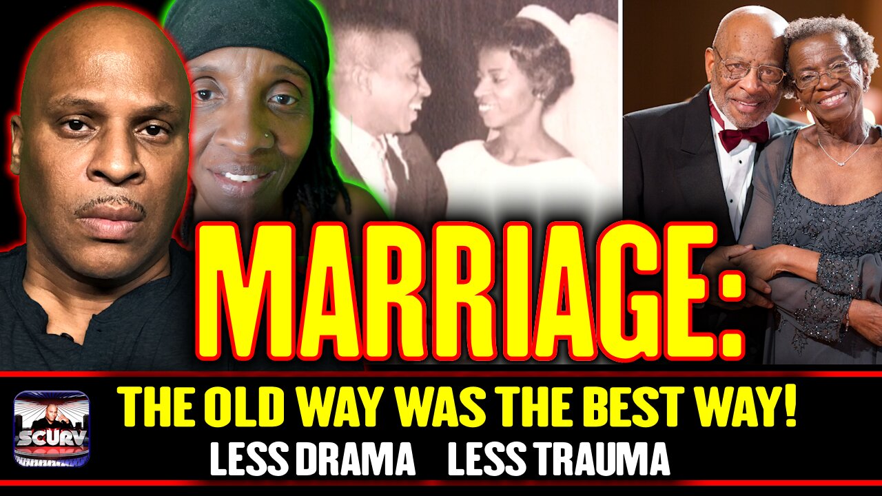 MARRIAGE: THE OLD WAY IS THE BEST WAY | LESS DRAMA / LESS TRAUMA! | LANCESCURV LIVE