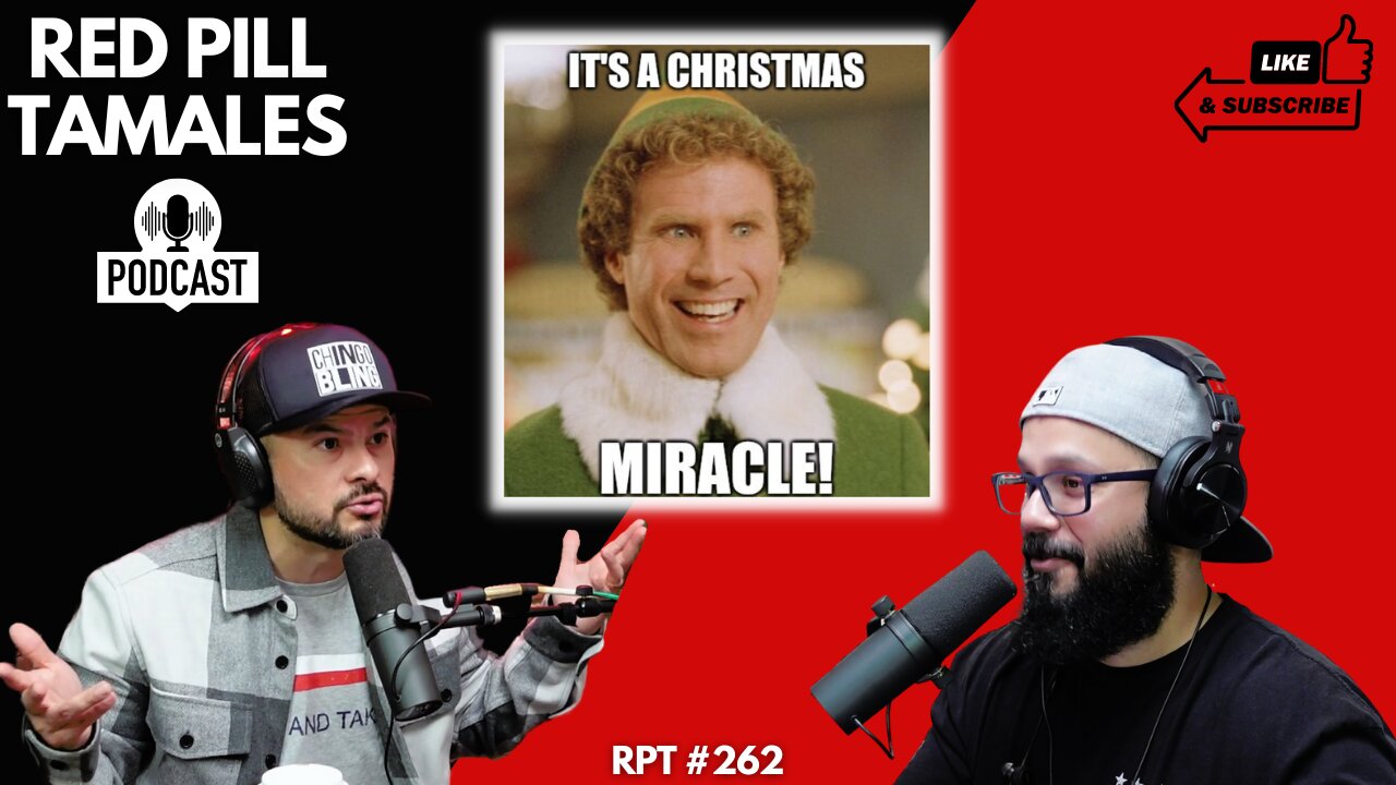 Chingo Bling RPT #262 The Christmas Miracle Spike | Red Pill Tamales #podcast #politics