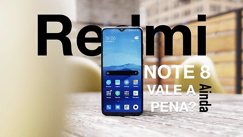 XIAOMI Redmi Note 8,AINDA VALE A PENA?