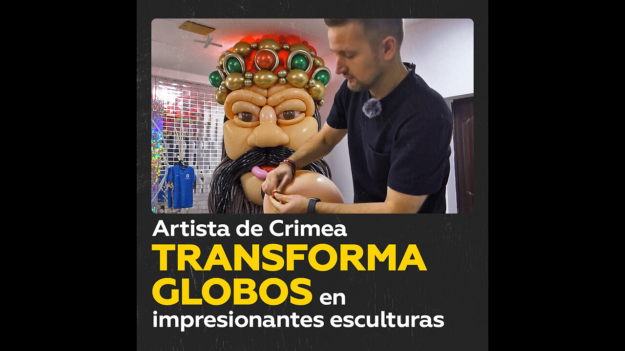 Esculturas gigantes: el arte de globos de un diseñador crimeo