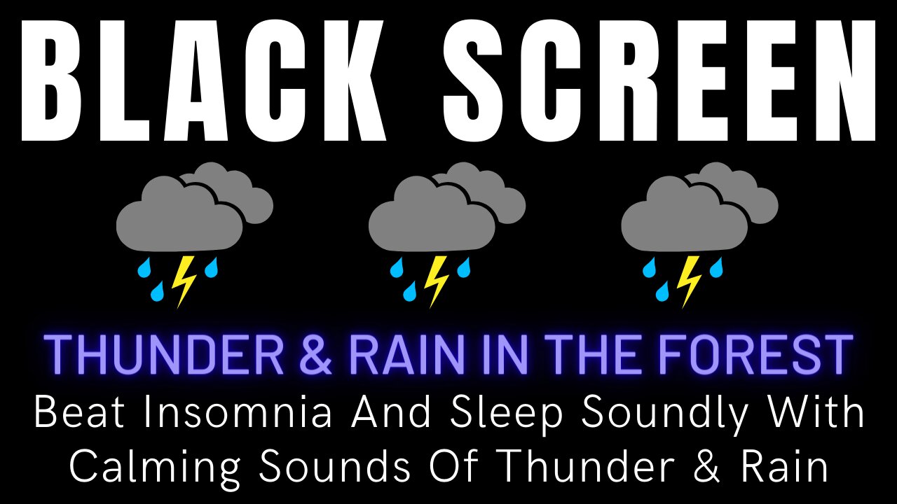 Beat Insomnia And Sleep Soundly With Calming Sounds Of Thunder & Rain In The Forest || Dark Screen